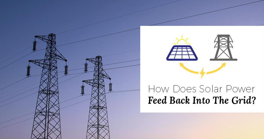 How Does Solar Power Feed Back Into The Grid Infinite Energy